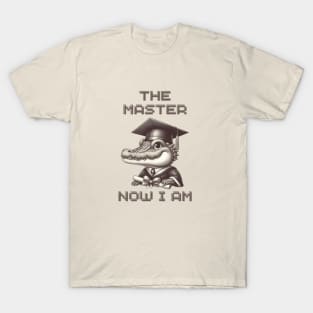 CROCODILE-THE MASTER NOW I AM T-Shirt